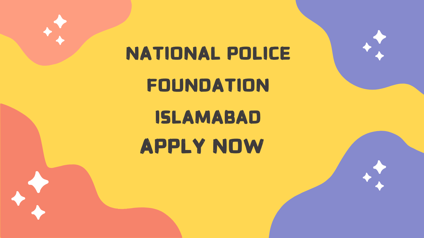 National Police Foundation Islamabad